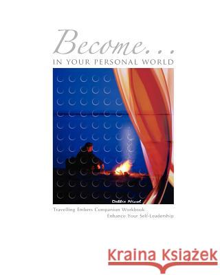 Become...in your Personal World Debbie Nicol 9781613640524 Business En Motion - książka