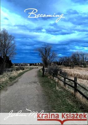 Becoming Jackson Maloney 9780359095599 Lulu.com - książka