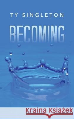 Becoming Ty Singleton 9781452582115 Balboa Press - książka