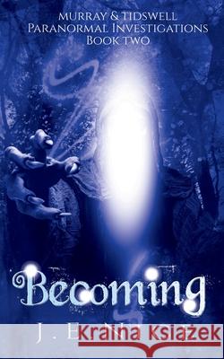 Becoming J E Nice 9781912903160 Write Into The Woods Publishing - książka