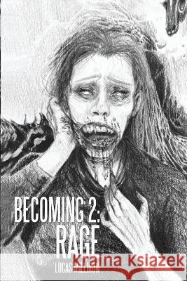 Becoming 2: Rage Lucas Milliron 9798838892225 Independently Published - książka