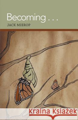 Becoming . . . Jack Mierop   9781460213773 FriesensPress - książka