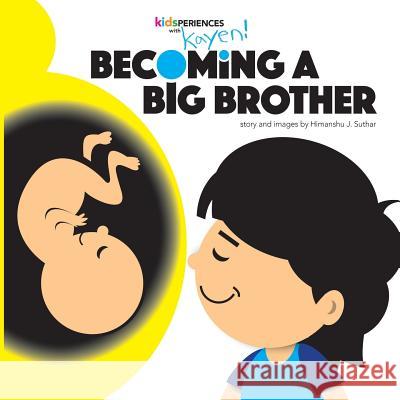 Becoming a Big Brother Himanshu J. Suthar 9781547298013 Createspace Independent Publishing Platform - książka