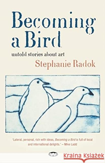 Becoming a Bird Stephanie Radok 9781743058022 Wakefield Press - książka