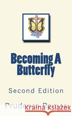 Becoming A Butterfly: Second Edition Ramos, Prudence 9781468009712 Createspace - książka