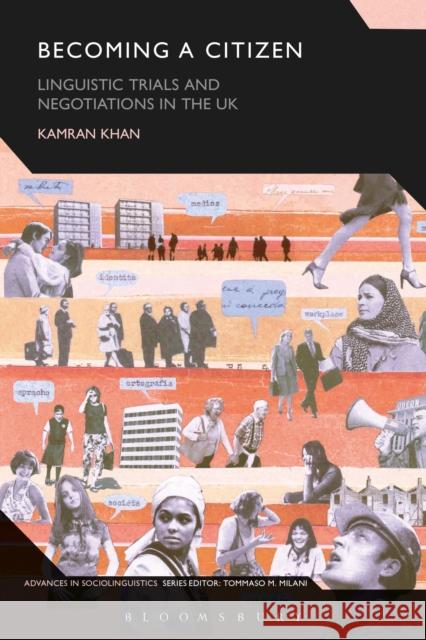 Becoming a Citizen: Linguistic Trials and Negotiations in the UK Kamran Khan Tommaso M. Milani 9781350038127 Bloomsbury Academic - książka