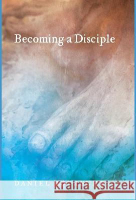 Becoming a Disciple Daniel Bourguet, Bob Ekblad, Roger W T Wilkinson 9781498281690 Cascade Books - książka