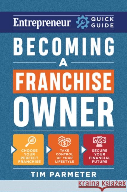 Becoming a Franchise Owner Tim Parmeter 9781642011753 Entrepreneur Press - książka