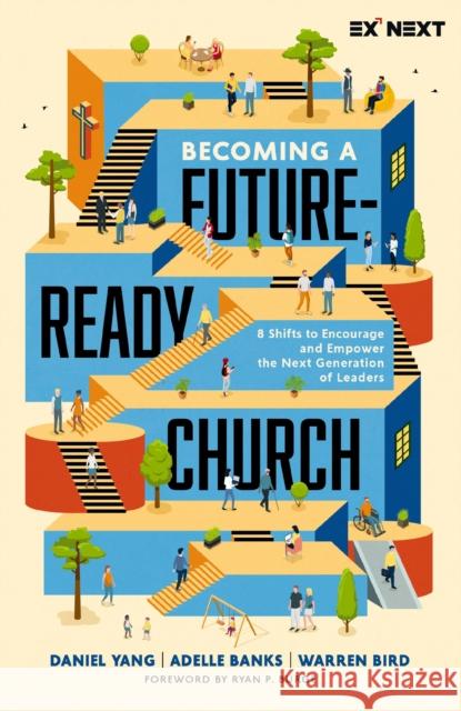 Becoming a Future-Ready Church: 8 Shifts to Encourage and Empower the Next Generation of Leaders Warren Bird 9780310161103 Zondervan - książka