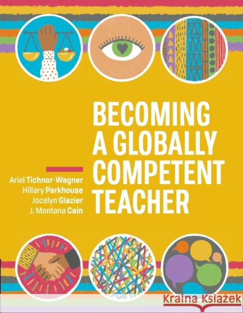 Becoming a Globally Competent Teacher Ariel Tichnor-Wagner Hillary Parkhouse Jocelyn Glazier 9781416627517 ASCD - książka