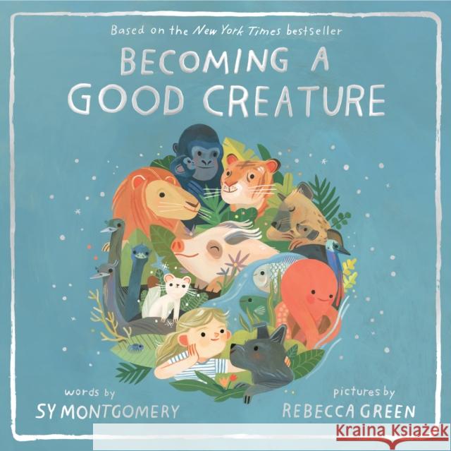 Becoming a Good Creature Sy Montgomery Rebecca Green 9780358252108 Houghton Mifflin - książka