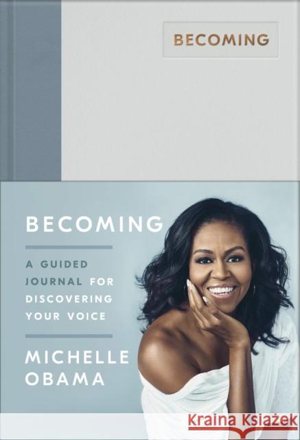 Becoming: A Guided Journal for Discovering Your Voice Michelle Obama   9780241444153 Penguin Books Ltd - książka
