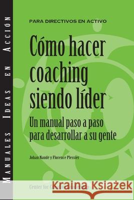 Becoming a Leader-Coach Naud Florence Plessier 9781647610098 Center for Creative Leadership - książka