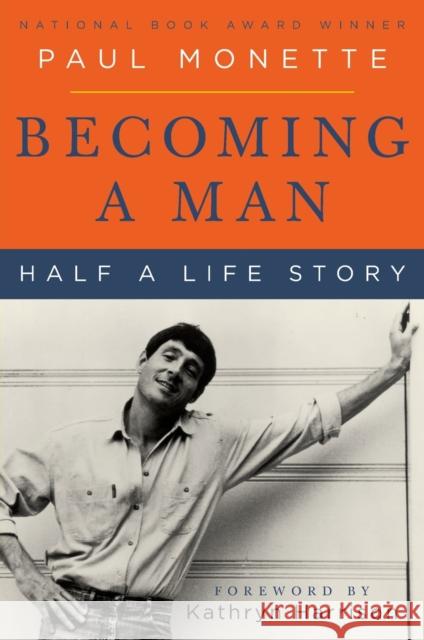 Becoming a Man: Half a Life Story Paul Monette 9780060595647 HarperCollins Publishers - książka