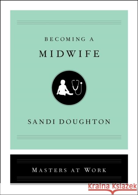 Becoming a Midwife Sandi Doughton 9781982141431 Simon & Schuster - książka