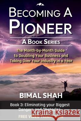 Becoming a Pioneer - A Book Series- Book 3 Bimal Shah Ami Shah  9781088077023 IngramSpark - książka