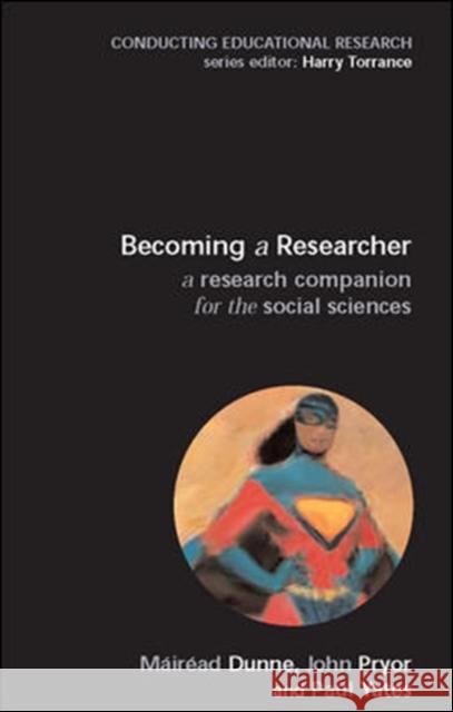 Becoming a Researcher: A Research Companion for the Social Sciences Mairead Dunne 9780335213948  - książka