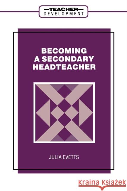 Becoming a Secondary Head Teacher Evetts, Julia 9780304326709  - książka