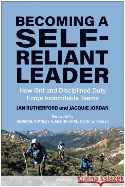 Becoming a Self-Reliant Leader: How Grit and Disciplined Duty Forge Indomitable Teams Jan R. Rutherford Jacquie Jordan 9781637745595 BenBella Books - książka