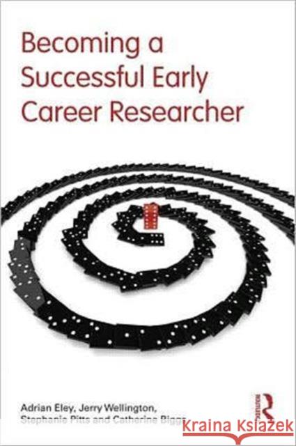 Becoming a Successful Early Career Researcher Adrian Richard Eley 9780415672474  - książka