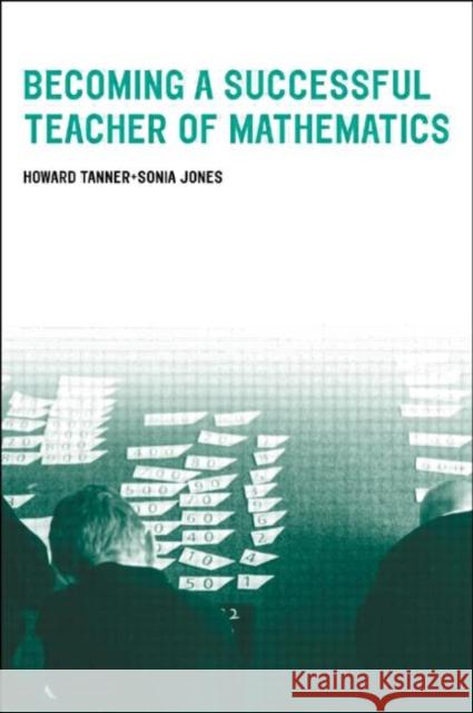 Becoming a Successful Teacher of Mathematics Sonia Jones 9780415230698  - książka