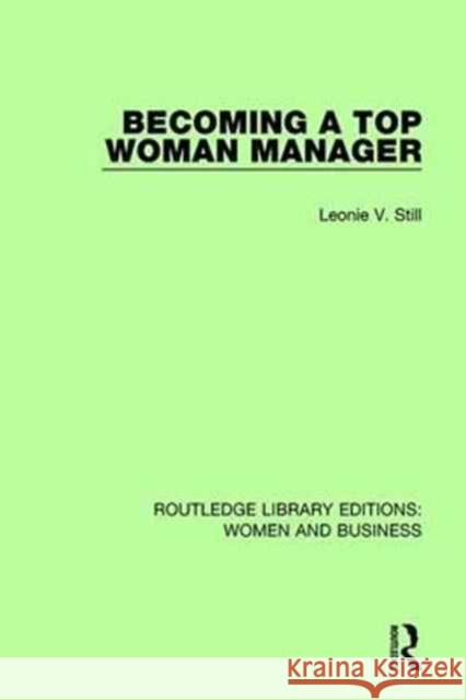 Becoming a Top Woman Manager Leonie V. Still 9781138244306 Taylor and Francis - książka