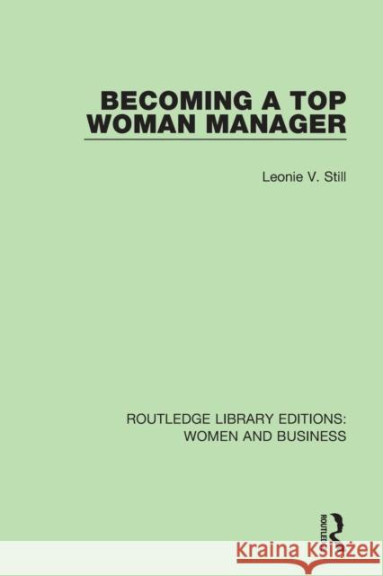 Becoming a Top Woman Manager Leonie V. Still 9781138244566 Taylor and Francis - książka