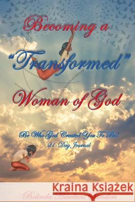 Becoming a TRANSFORMED Woman of God Belinda Hawkin 9781953526083 Taylormade Publishing LLC - książka