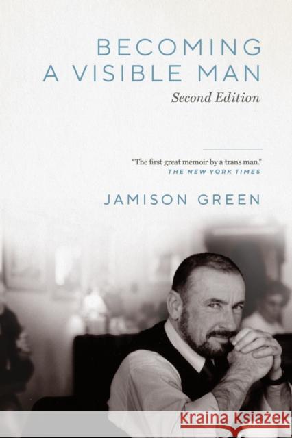 Becoming a Visible Man: Second Edition Jamison Green 9780826522863 Vanderbilt University Press - książka