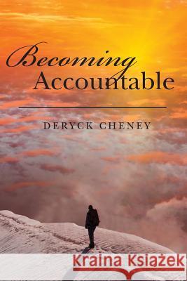 Becoming Accountable Deryck Cheney 9781503199453 Createspace - książka