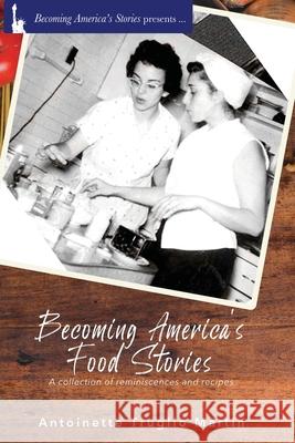 Becoming America's Food Stories Antoinette Truglio Martin 9781952859779 Red Penguin Books - książka