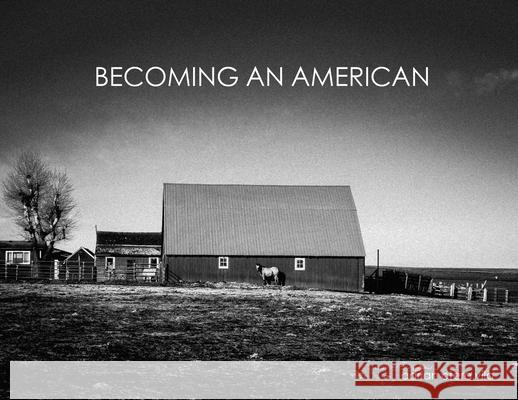 Becoming an American Adrian Oter 9781087870069 Indy Pub - książka