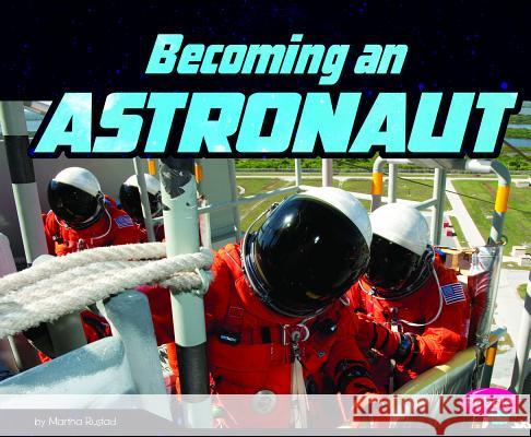 Becoming an Astronaut Martha E. Rustad 9781515798231 Capstone Press - książka