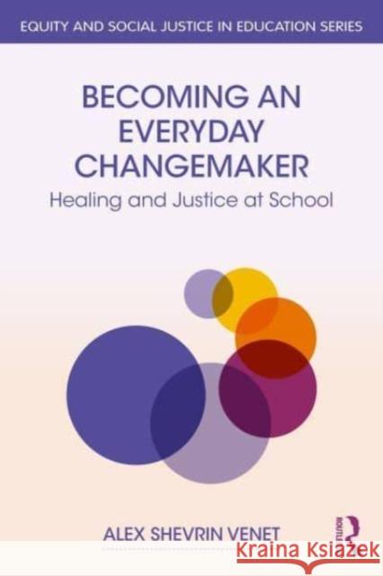 Becoming an Everyday Changemaker Alex Shevrin Venet 9781032597096 Taylor & Francis Ltd - książka