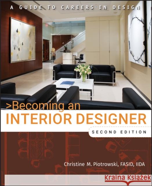 Becoming an Interior Designer: A Guide to Careers in Design Piotrowski, Christine M. 9780470114230  - książka