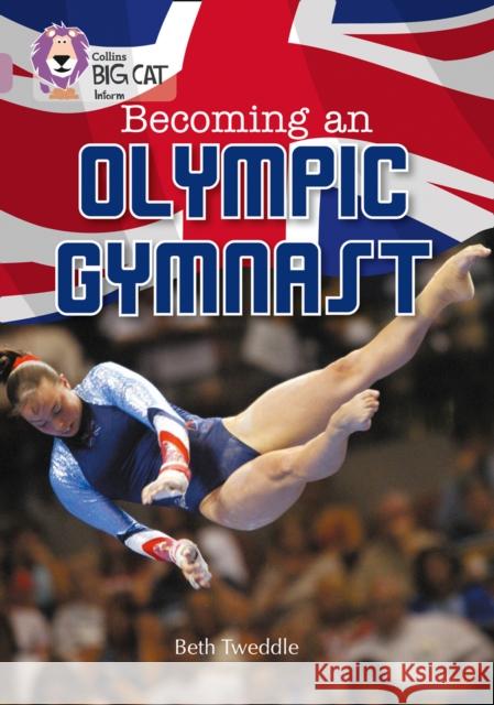 Becoming an Olympic Gymnast: Band 18/Pearl Beth Tweddle 9780007428373  - książka