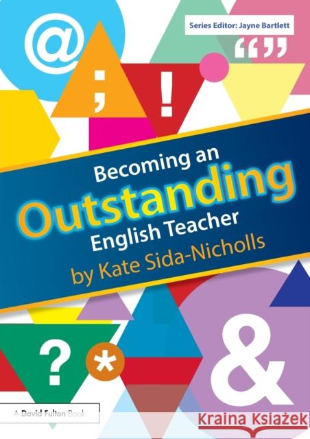 Becoming an Outstanding English Teacher Kate Sida-Nicholls 9781138916975 Routledge - książka