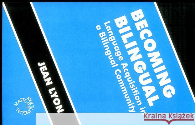 Becoming Bilingual Jean Lyon 9781853593178 Multilingual Matters Limited - książka