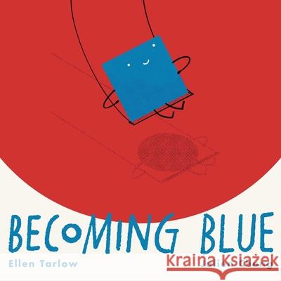 Becoming Blue Ellen Tarlow Julien Chung 9781665900010 Beach Lane Books - książka