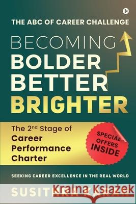 Becoming Bolder Better Brighter: The 2nd Stage of Career Performance Charter Susithra Karan 9781639046713 Notion Press - książka