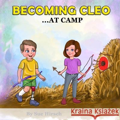 Becoming Cleo at Camp Sue Hirsch 9781960120021 Sterncastle Publishing - książka