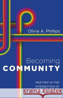 Becoming Community Olivia A Phillips 9781666716375 Wipf & Stock Publishers - książka