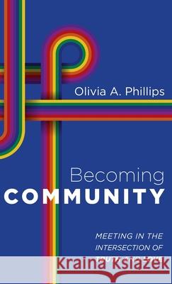 Becoming Community Olivia A Phillips 9781666716382 Wipf & Stock Publishers - książka