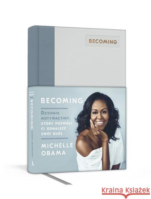 Becoming. Dziennik motywacyjny.. Obama Michelle 9788326830266 Agora - książka