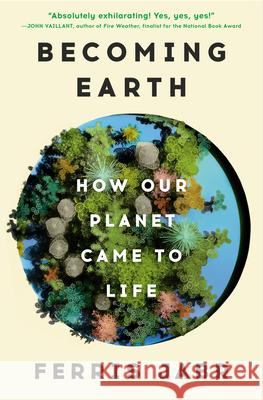 Becoming Earth: How Our Planet Came to Life Ferris Jabr 9780593133972 Random House - książka