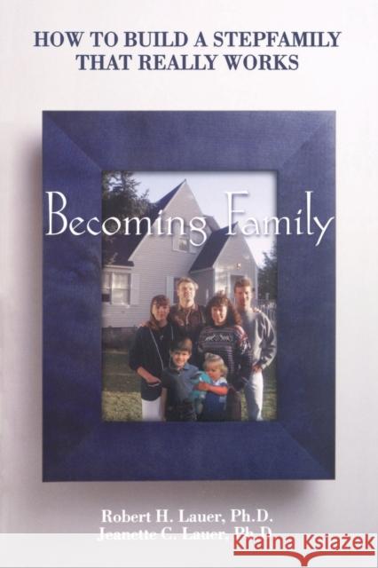 Becoming Family Lauer, Robert H. 9780806637303 Augsburg Fortress Publishers - książka
