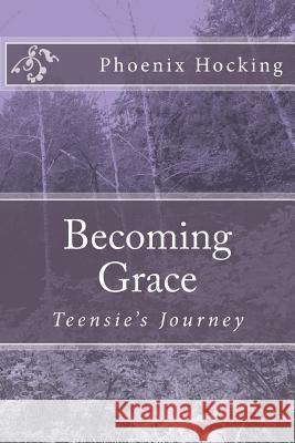 Becoming Grace Phoenix Hocking 9781499300574 Createspace - książka