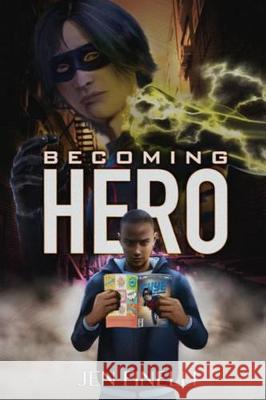 Becoming Hero (WITH COMICS Edition!) Finelli, Jen 9780999002247 Jen Finelli - książka