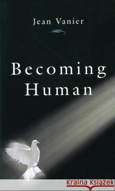 Becoming Human Jean Vanier 9780232523362 Darton, Longman & Todd Ltd - książka