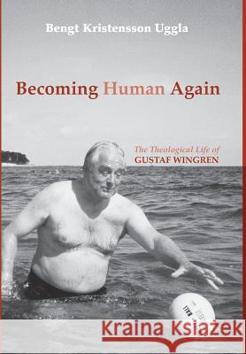 Becoming Human Again Bengt Kristensson Uggla, Daniel M Olson 9781498288675 Cascade Books - książka